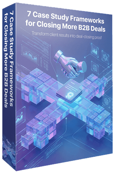 7casestudy 7 Case Study Frameworks for Closing More B2B Deals